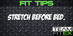 FIT TIPS: Stretch Before Bed